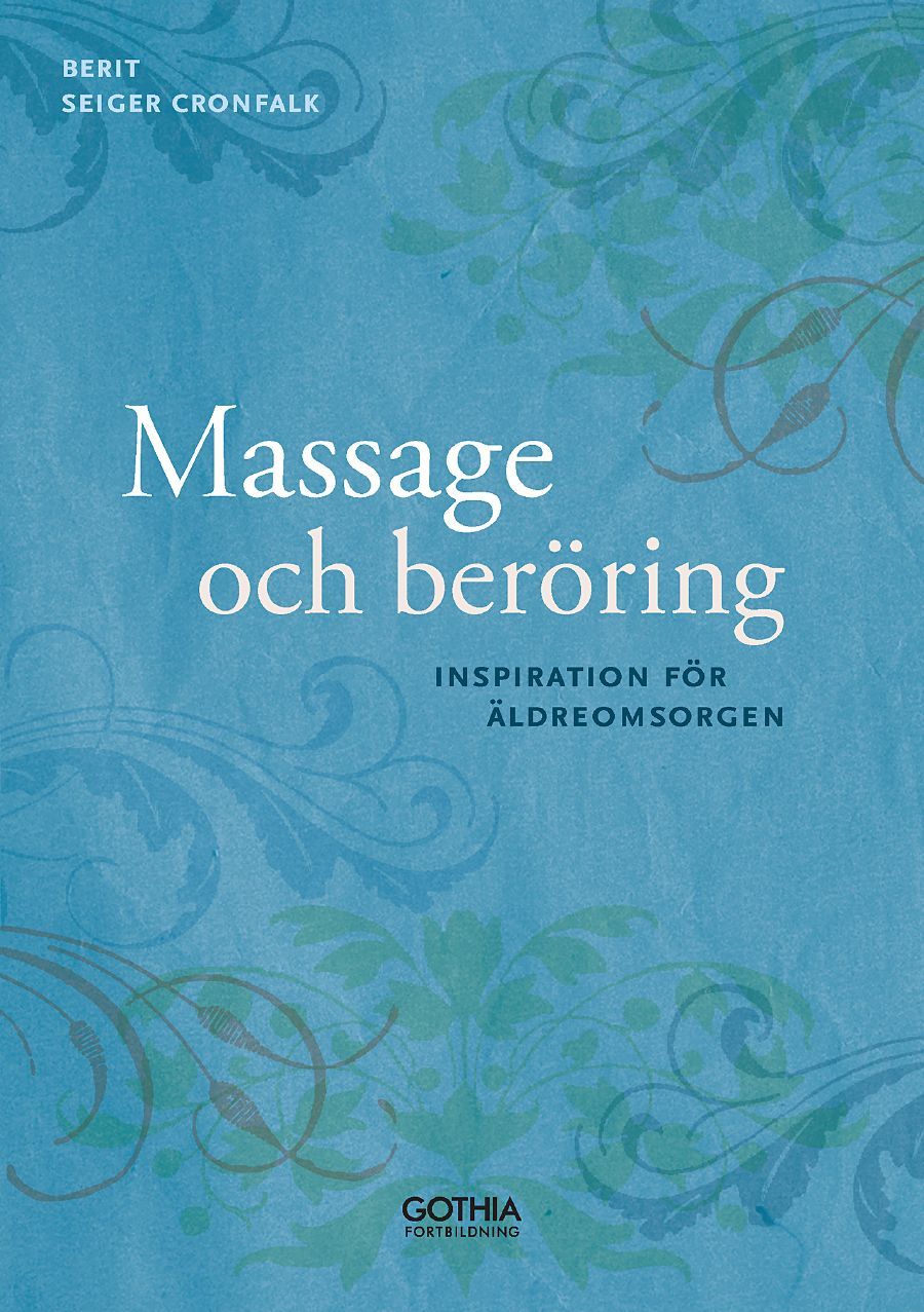 Massage Och Beröring : Inspiration För äldreomsorgen – Smakprov