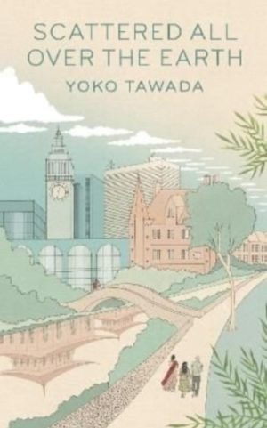 yōko tawada scattered all over the earth
